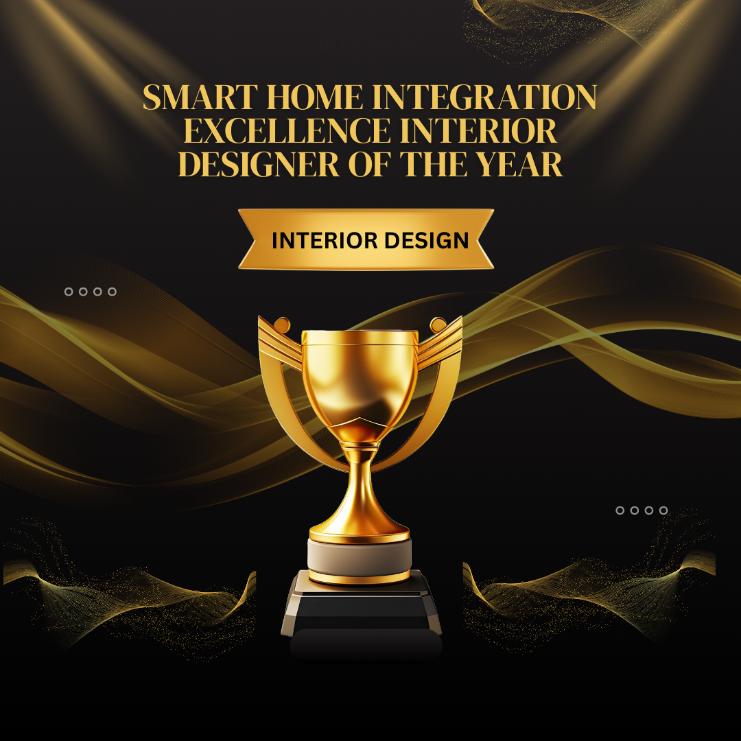 Smart Home Integration Excellence Interior Designer of the Year