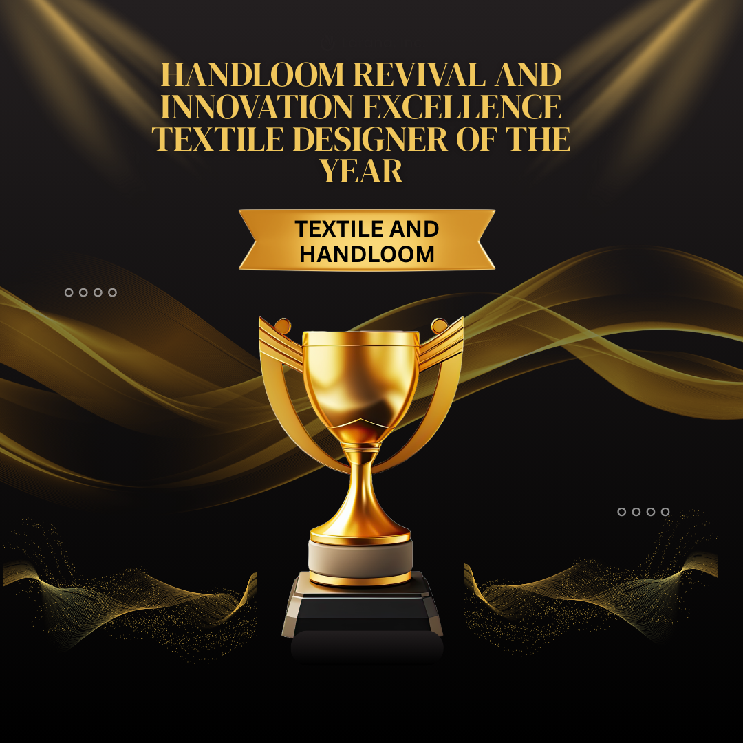 Handloom Revival and Innovation Excellence Textile Designer of the Year
