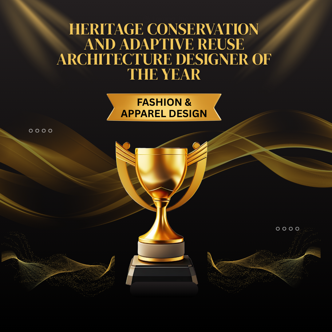 Heritage Conservation and Adaptive Reuse Architecture Designer of the Year